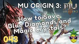 MU Origin 3 043 | How to Save Blue Diamonds and Magic Crystals | June 26, 2022