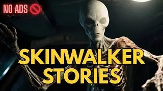 NO ADS | Scary Skinwalker Stories to fall asleep to 2026