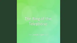 The Ring of the Telephone