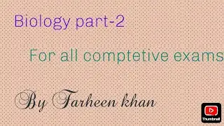 Biology part -2 basics to advance cover all comptetive exams Important video like share & subscribe.