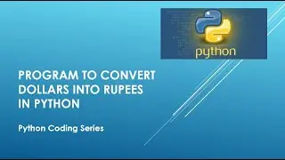 Program to convert dollars into rupees in python