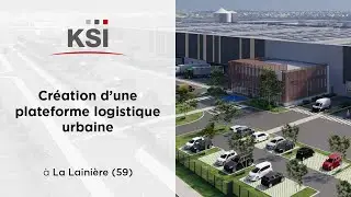 KSI - Plateforme logistique urbaine à La Lainière (59)