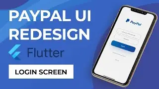 Award Winning Design! Flutter PayPal UI Redesign App - Login Screen (Source Code Included)