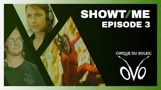 SHOWTIME | Episode 3: OVO | Cirque du Soleil