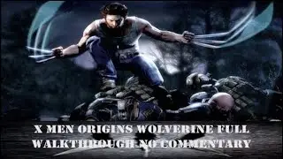 X Men Origins Wolverine Full Walkthrough No Commentary