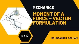 Moment of a Force &ndash; Vector Formulation 12