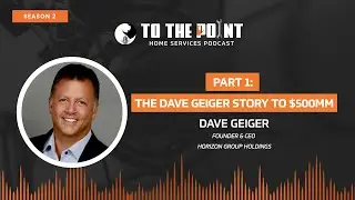 Part 1: The Dave Geiger Story to $500MM | Ep. 72 w/ Dave Geiger