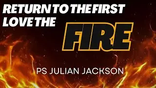 Returning To The First Love  -The Fire | Pastor Julian | JCJ | Valhalla Park, Cape Town