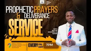 PROPHETIC PRAYERS AND DELIVERANCE SERVICE...9/01/2026