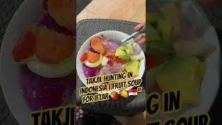 Takjil Hunting in Indonesia | Fruit Soup for Iftar 🍓🥭🇮🇩&rdquo; #adayinmylife #trendingshorts #trending