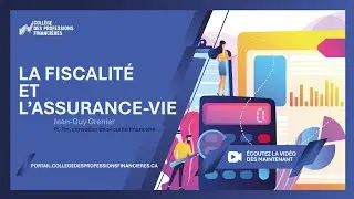 La fiscalit&eacute; et l'assurance-vie - Une br&egrave;ve introduction &agrave; la formation