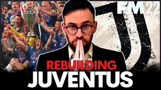Rebuilding Juventus - FM22 Rebuild - Football Manager 2022
