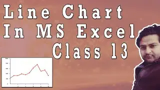 Line Chart In Ms Excel - Class 13