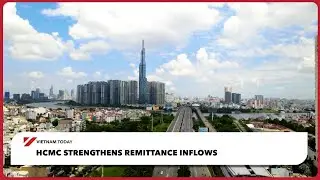 HCMC strengthens remittance inflows | Vietnam Today