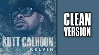 Kutt Calhoun - Strange $ [CLEAN]