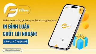 Phần Mềm Chốt Đơn TikTok Tr&ecirc;n Điện Thoại &ndash; Flive | Hướng Dẫn Đăng K&yacute; Miễn Ph&iacute;