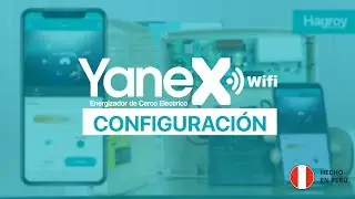 CONFIGURACIÓN DEL YANEX WIFI CON EL APLICATIVO iHAGROY