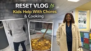 Teacher Reset Vlog | Kids Helping with Chores, Home Cooking & Productivity Day in My Life