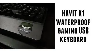 HAVIT X1 Waterproof USB Gaming Keyboard Review and Giveaway