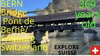 Pont de Berne/ Bern bridge/ Fribourg Switzerland/ 369 years old medieval bridge
