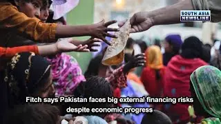 Fitch says Pakistan faces big external financing risks despite economic progress