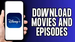 How to Download Movies and Episodes on Disney Plus (2024)