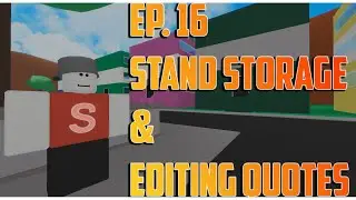 Make Your Own A Bizarre Day copy! Ep. 16 Stand Storage & Editing Quotes!