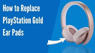 How to Replace PlayStation Gold Headphones Ear Pads/Cushions | Geekria