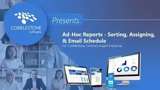 Ad-Hoc Reports - Sorting, Assigning, & Email Schedule
