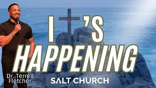 It's Happening | Terrell Fletcher | Salt Church International