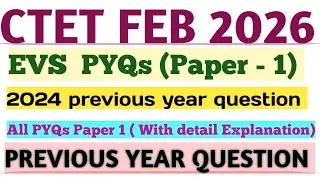 CTET Feb 2026 ll EVS PYQs (Paper -1) 2024 ll CTET previous year question EVS 