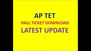 AP TET HALL TICKET DOWNLOAD: LATEST UPDATE/NEWS