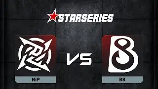 NiP проти B8 | Карта 1 | StarLadder StarSeries 19 Main Event