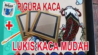 TUTORIAL MELUKIS  DI ATAS KACA PIGURA MUDAH