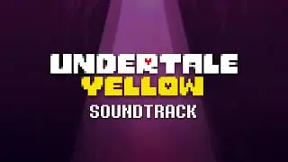 Undertale Yellow OST: 013 - Fun-Sized
