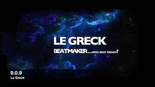 Le Greck - 9.0.9. | Bboy Music