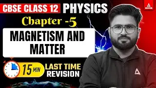 Magnetism and Matter in One Shot | Rapid Revision | Class 12 Physics Chapter 5