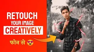 Retouch Your Image in Unique Way ⚡ // Creative Light Effects // AC EDITION