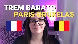 TREM BARATO PARIS - BRUXELAS - &Eacute; POSS&Iacute;VEL E POR 10 EUROS!