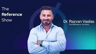 The Reference Show Dr. Razvan Vasilas