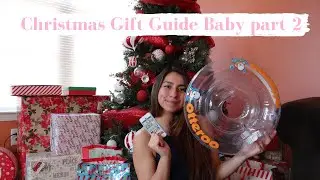 CHRISTMAS GIFT GUIDE BABY EDITION! Ideas for 4-7 month old babies!
