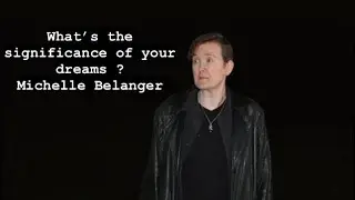 Michelle Belanger On The Significance Of Dreams