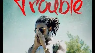 ColtonT - Trouble