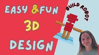 Easy & Fun 3D design: ✨Build  Your Robot 🙌