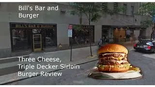 Bills Bar and Burger, Triple Decker Sirloin Burger Review