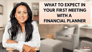 What to expect in your first meeting with a Financial Planner | Holistic Investment