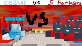 Cesus vs 5 father's &bull; The battle bricks