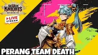 Seven Knight Rebirth - Team Dead BERJAYA