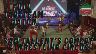 NSR - FULL TAG-TEAM MATCH - Modern Day Monsters VS The Transcendent - Sam Tallent on Commentary!