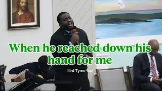 CLT song special [ when he reached down hand down his hand for me ]